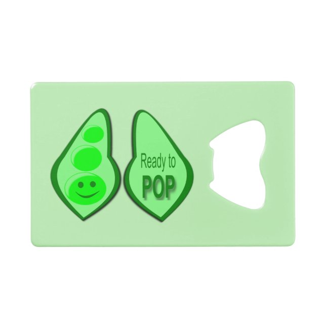 Ready to Pop Pregnant Green Pea Credit Card Bottle Opener (Front (Horizontal))
