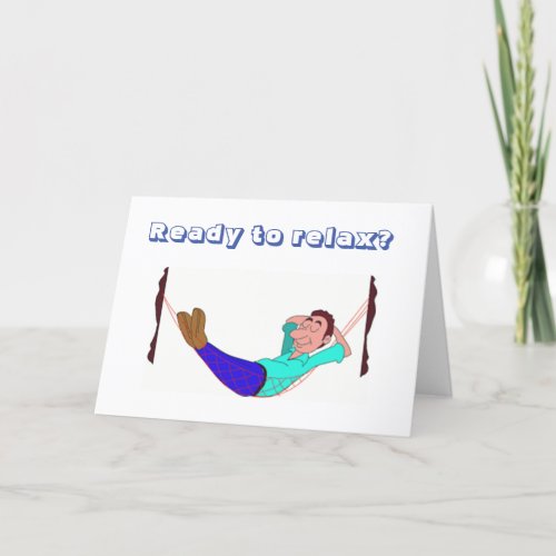 READY TO RELAX RETIREMENT CONGRATULATIONS CARD
