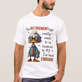 Ready to retire at 42 T-Shirt