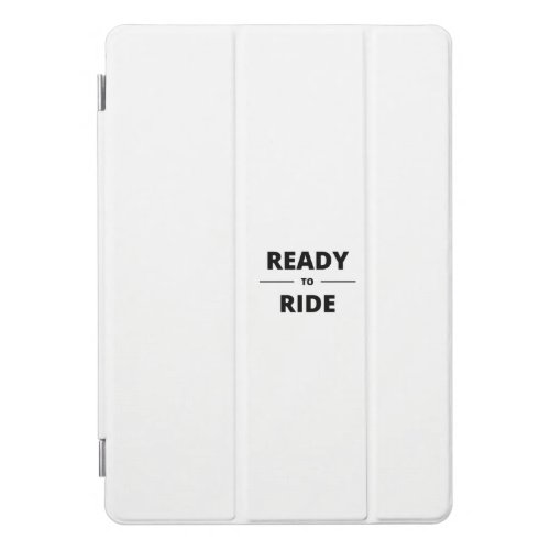 READY TO RIDE iPad PRO COVER