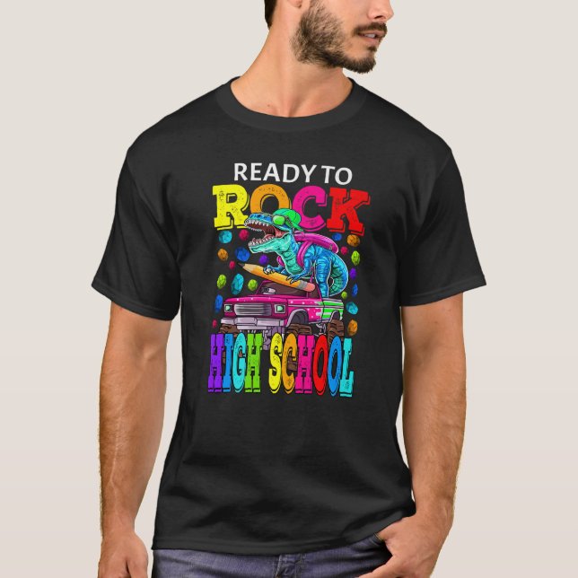 Ready To Rock High School Monster Truck Dinosaur B T-Shirt (Front)