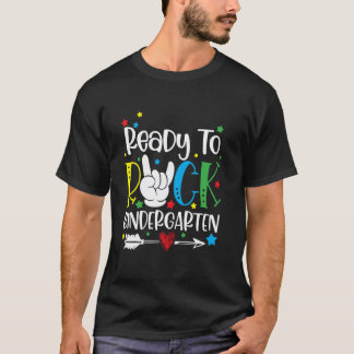 Ready To Rock Kindergarten Back To School Student  T-Shirt