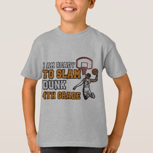 Ready to Slam Dunk 4th grade 1st day of school T_Shirt