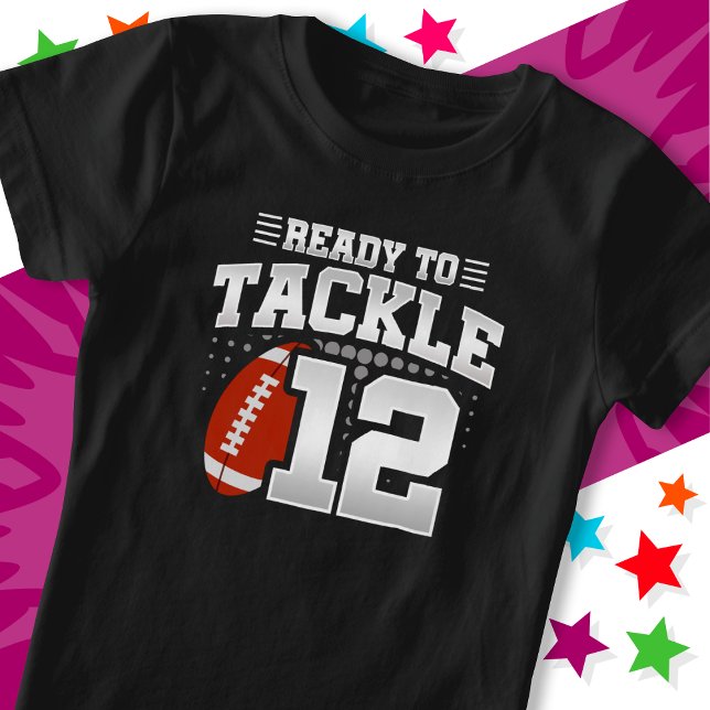 Ready To Tackle 12 Football Party 12th Birthday T-Shirt (Creator Uploaded)