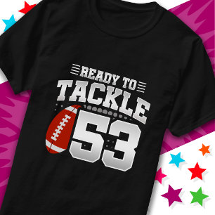 Ready To Tackle 53 Football Party 53rd Birthday T-Shirt