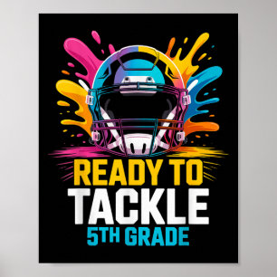 Ready To Tackle 5th Grade Football Kids First Day Poster