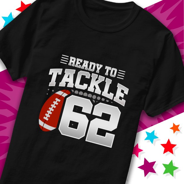 Ready To Tackle 62 Football Party 62nd Birthday T-Shirt (Creator Uploaded)