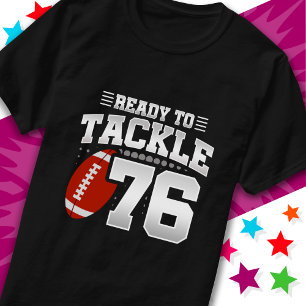 Ready To Tackle 76 Football Party 76th Birthday T-Shirt