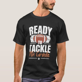 Ready to Tackle 7th Grade Football Back to School T-Shirt