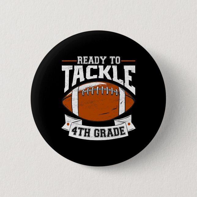 Ready To Tackle Fourth Grade Back To School 4th Gr Button (Front)