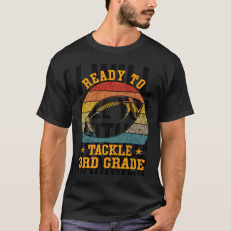 Ready To Tackle Third Grade Football First Day Of T-Shirt