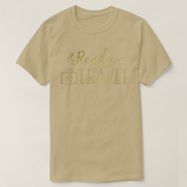 Ready to Travel Fun Casual Novelty Graphic  T-Shirt (Design Front)