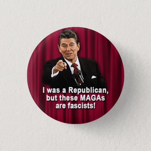 Reagan I was a Republican Button
