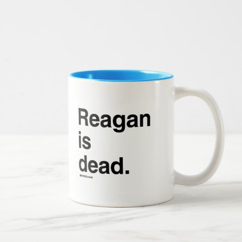 Reagan is dead Two_Tone coffee mug
