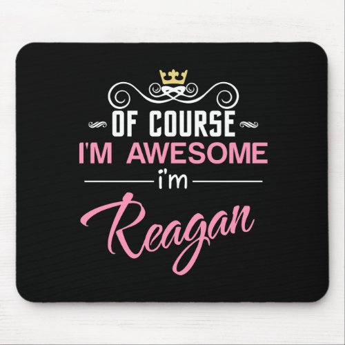 Reagan Of Course Im Awesome Novelty Mouse Pad