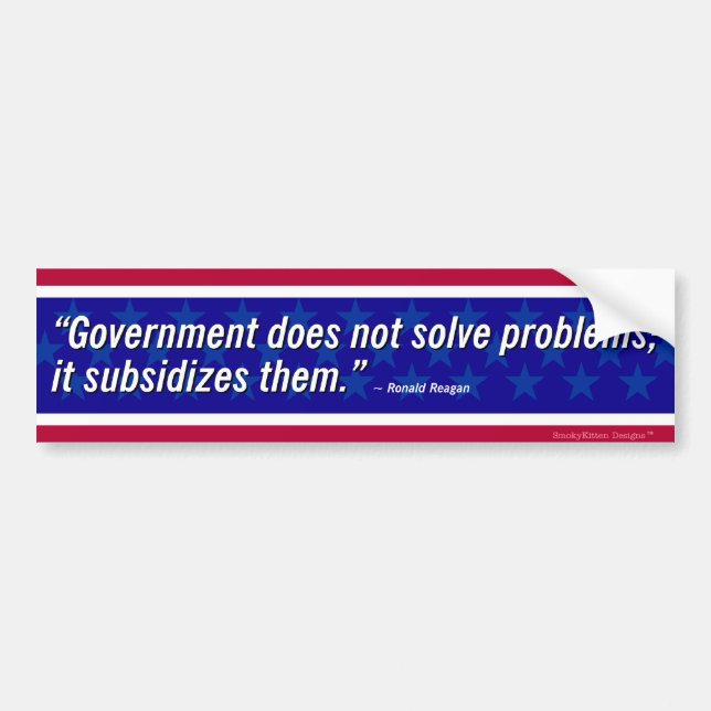Reagan Quote - Government Does Not Solve Problems Bumper Sticker (Front)