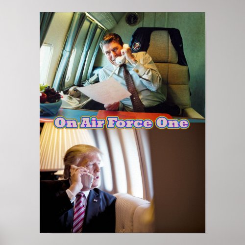 Reagan  Trump On Air Force One Poster