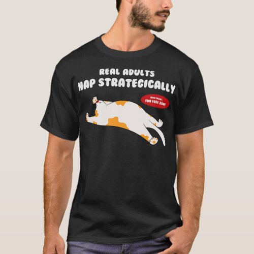Real Adult Nap Strategically T_Shirt