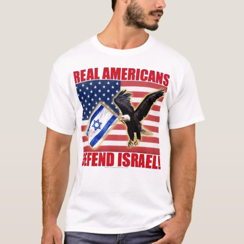 Real Americans Defend Israel T_Shirt