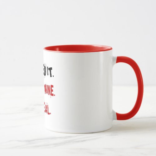 REAL and MINE Mug