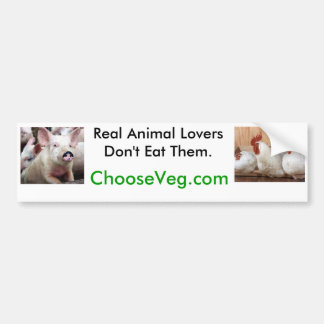Real Animal Lovers Don't Eat Them Bumper Sticker