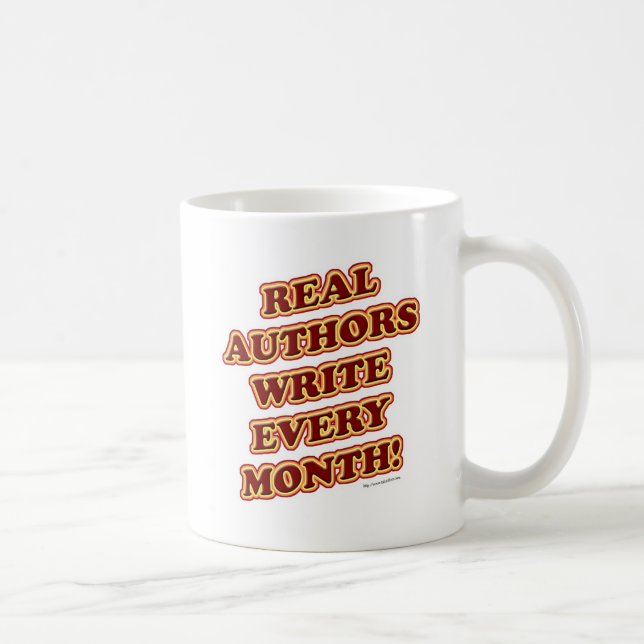 Real Authors Write Every Month Funny Slogan Coffee Mug (Right)