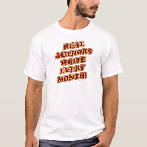 Real Authors Write Every Month Funny Slogan T_Shirt