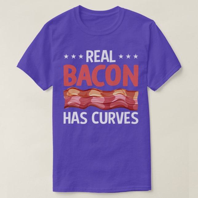 Real Bacon Has Curves - Funny Pig Meat Grilling Ba T-Shirt (Design Front)