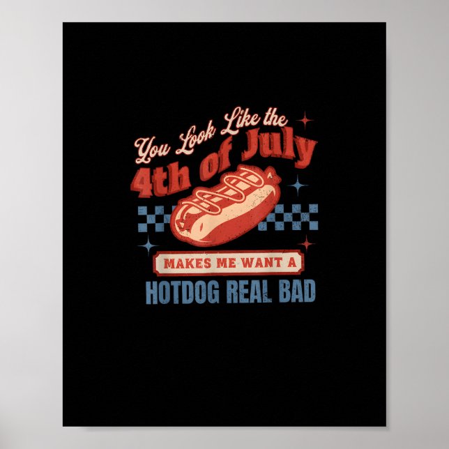 Real Bad - You Look Like The 4th Of July Poster (Front)