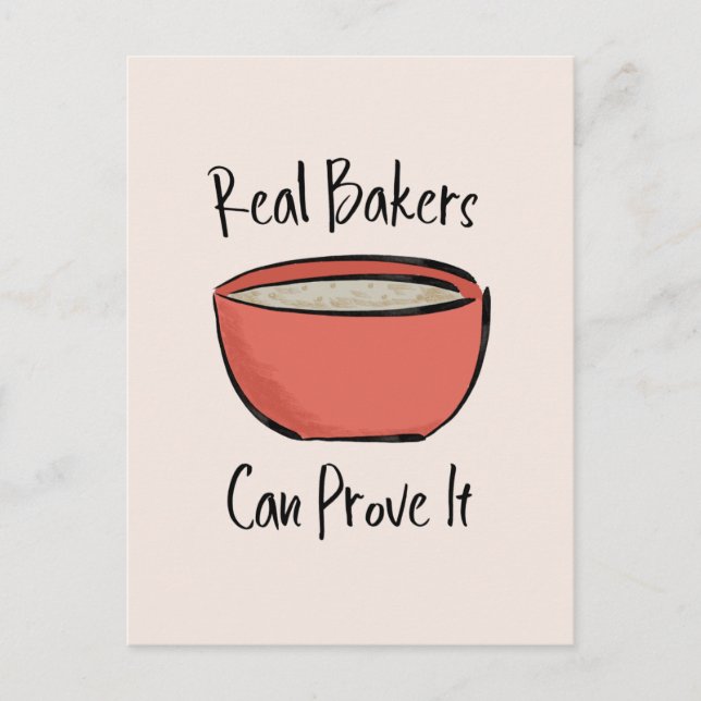 Real Bakers Can Prove It Funny Bread Baking Postcard (Front)
