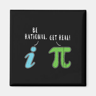 Real Be Rational Funny Math Meme Math Nerd Pi Day Magnet