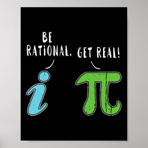 Real Be Rational Funny Math Meme Math Nerd Pi Day  Poster