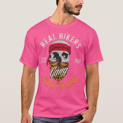 Real Bikers Born To Ride T_Shirt