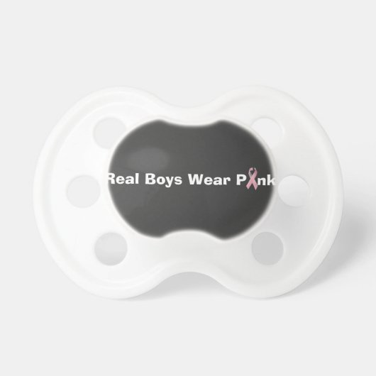 "Real Boys Wear Pink" Pacifier (Front)