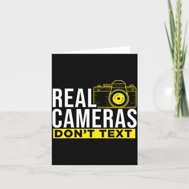 Real Cameras Don't Text Cool Photography  Card (Front)