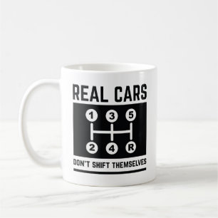 Real Cars Don’t Shift Themselves Coffee Mug