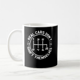 Real Cars Don't Shift Themselves Drifting Coffee Mug