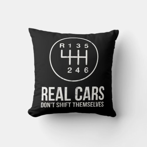 Real Cars Dont Shift Themselves Drifting Design Throw Pillow