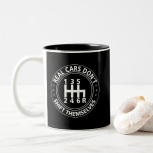 Real Cars Don't Shift Themselves Manual Shift Two-Tone Coffee Mug