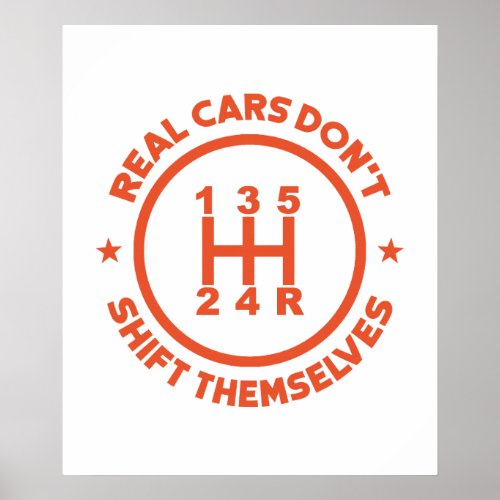 Real Cars Dont Shift Themselves Poster