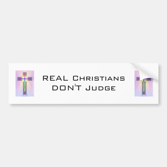 REAL Christians don't judge bumper sticker (Front)