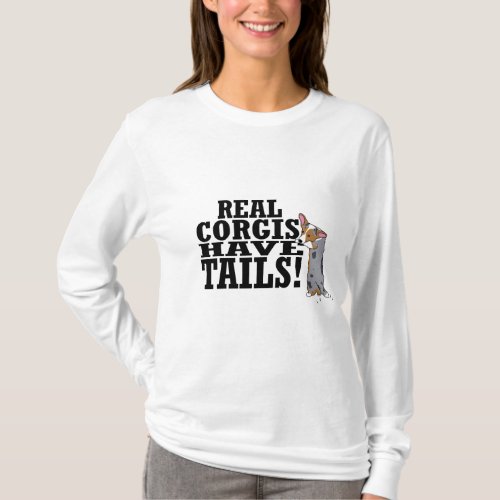 Real Corgis Have Tails Ladies T_Shirt