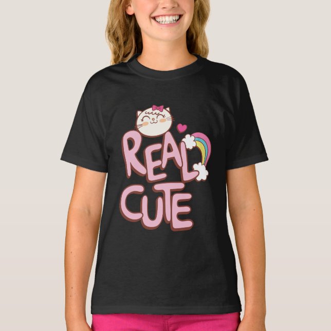 Real Cute Girl T-Shirt (Front)