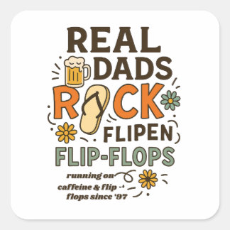 Real Dads Rock Flip-Flops Square Sticker