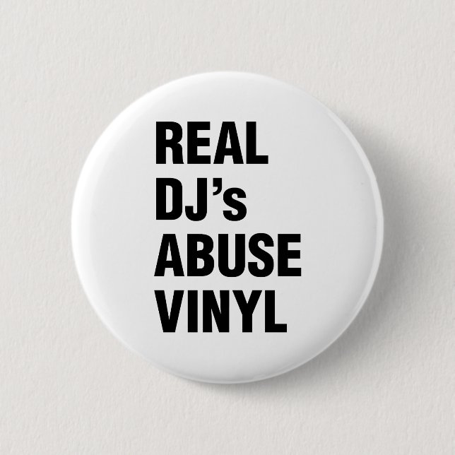 REAL DJ's ABUSE VINYL Button (Front)