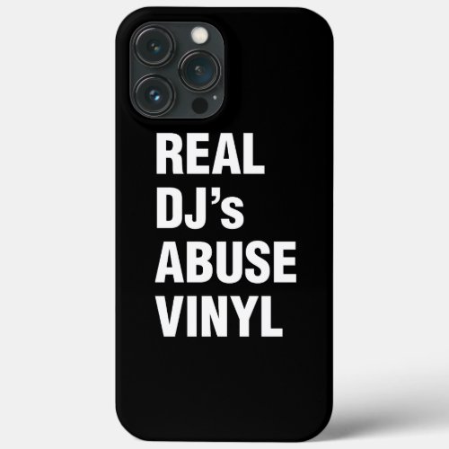 REAL DJs ABUSE VINYL iPhone 13 Pro Max Case