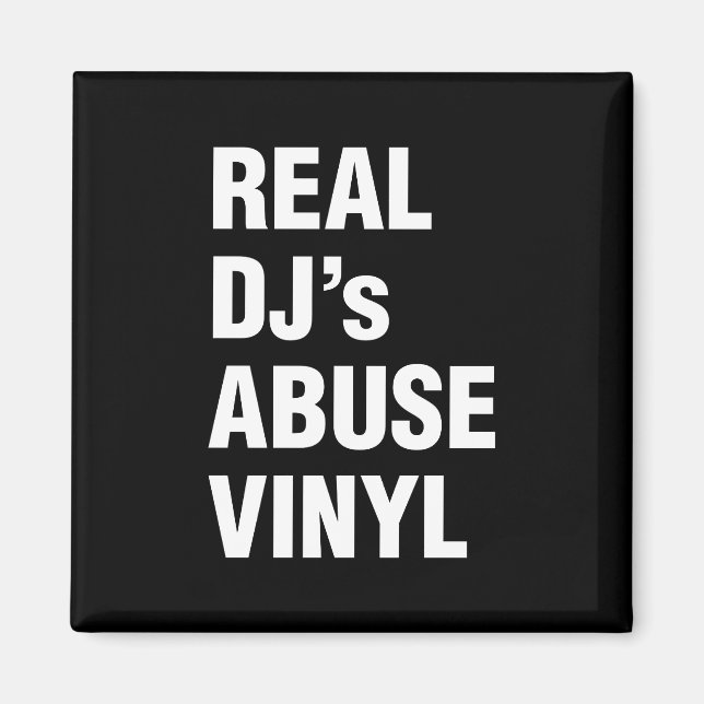 REAL DJ's ABUSE VINYL Magnet (Front)