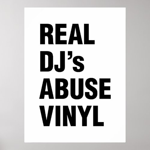 REAL DJs ABUSE VINYL Poster