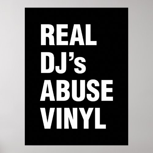 REAL DJs ABUSE VINYL Poster