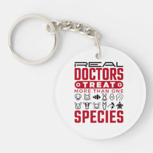 Real Doctors Treat More One Species Veterinarian Keychain